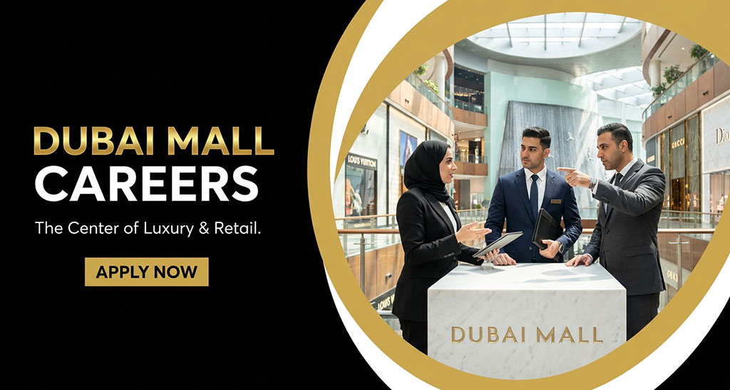 Dubai Mall Careers: Explore Retail Job Openings at Dubai Mall