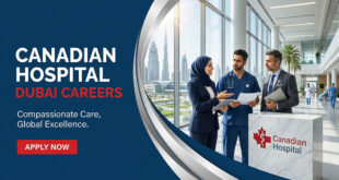 Canadian Hospital Dubai Careers (with Salaries)