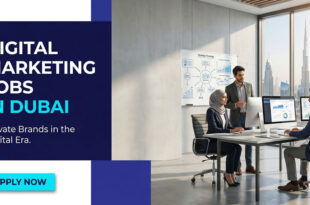 Digital Marketing Jobs in Dubai, Abu Dhabi, Ajman, Sharjah, and Across UAE