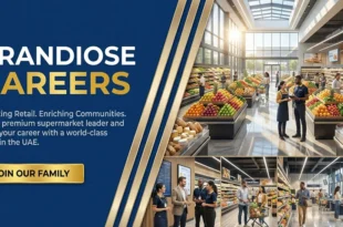 Grandiose Supermarket Careers and Employment in UAE: Online Hiring